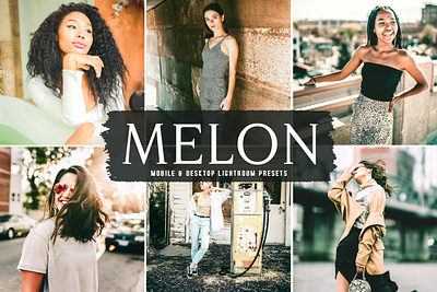 Melon Mobile & Desktop Lightroom Presets travel presets