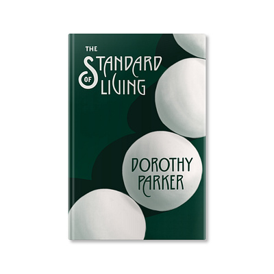 The Standard of Living • Dorothy Parker book book cover book cover design hand lettering illustrated book cover illustration lettering letters typography