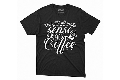 T-shirt coffee custom custom t shirt design illustration logo shirt svg typography vector