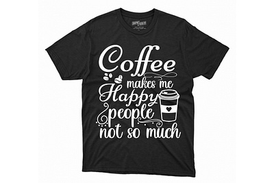 T-shirt coffee custom custom t shirt design illustration logo shirt svg typography vector