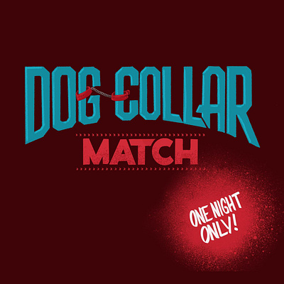 Dog Collar Match dog collar graphic design illustration illustrator lettering old school procreate wrestling