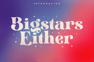 Bigstars Either - Display Font branding design display elegant elegant fonts font design fonts fonts collection lettering logo modern fonts sans serif sans serif font sans serif fonts serif serif fonts typeface typography typography art typography design