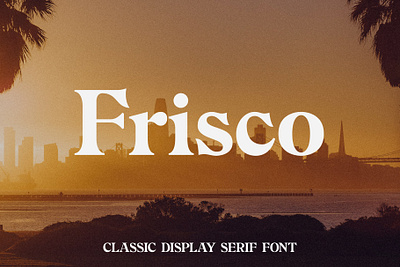 Frisco - Classic Modern Serif classic font display font handcrafted modern font retro serif serif font typeface typography vintage vintage font