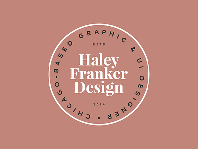 Personal Branding Logo Badge | Haley Franker Design badge badge design brand brand design brand identity branding circle logo color palette design graphic design logo logo badge logo design personal branding rebrand typography vector