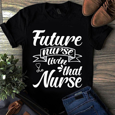 svg t-shirt design branding bulk t shirt design design future nurse future nurses living t shirt illustration nurse svg svg t shirt design t shirt t shirt design typography typography t shirt design