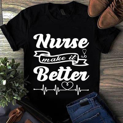 svg t-shirt design branding bulk t shirt design design illustration nurse nurse make it better svg svg t shirt design t shirt t shirt design typography typography t shirt design