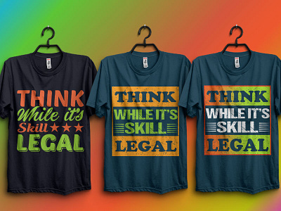 Typhography t-shirt design branding bulk t shirt design design illustration t shirt t shirt design tendy tendy t shirt design think while its skill legal typography typography t shirt design typography t shirt design bundle