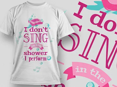 I don't sing in the shower I perform T-shirt design amazon t shirts best t shirt design creative t shirt design ideas custom t shirt design etsy t shirts free t shirt design funny workout shirts redouble t shirts t shirt design t shirt design ideas t shirt design maker t shirt design online free t shirt design template t shirt mockup t shirt mockup free unique graphic t shirts