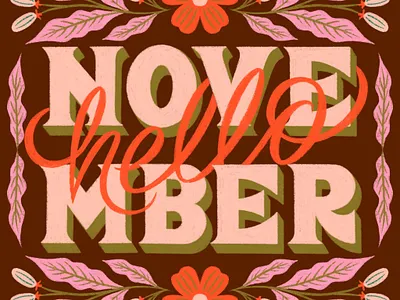 Hello November 3d lettering christmas cursive fall floral flowers hand lettering illustration leaves lettering november winter