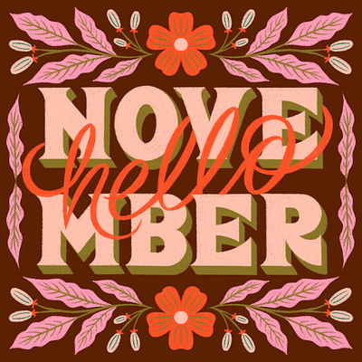 Hello November 3d lettering christmas cursive fall floral flowers hand lettering illustration leaves lettering november winter