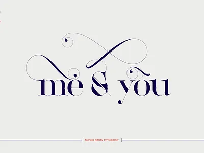 Me and You by Moshik Nadav Fashion Typography best fonts cool fonts design fashion fashion fonts fashion logos fashion magazines fonts fashion typeface fashion typography fonts logo logotype me and you logo moshik nadav sexy logos typeface typography