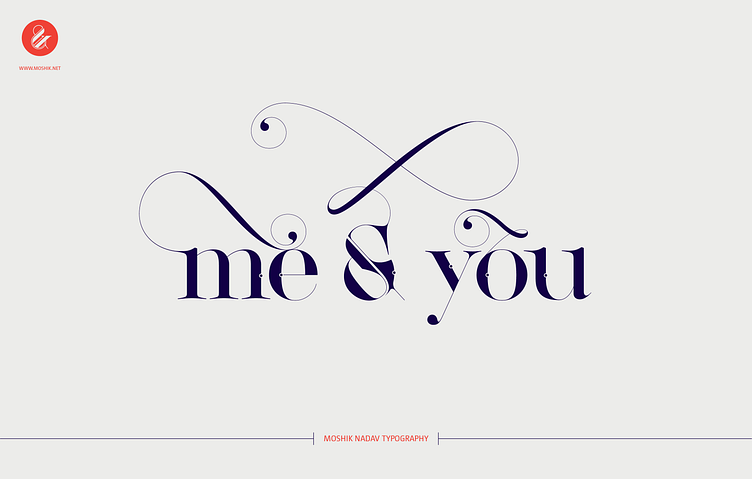 Me And You By Moshik Nadav Fashion Typography By Moshik Nadav Typography On Dribbble 0339