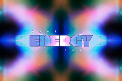 FEEL YOUR ENERGY background blur colorful energy futuristic gradient grain graphic design poster quote