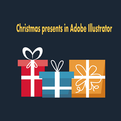 Chrismas presents in Adobe illustrator adobe illustrator adobe tutorial artist branding chrismas decoration chrismas eve christmas presents christmas tutorial comissions open design gradient illustration simple vector tutorial for begginers vector vector art vector illustrator vector tutorial