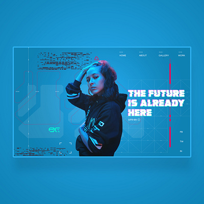 The Future Is Already Here Ui Design Landing Page Concept 3d animation branding cyberpunk design futuristic graphic design illustration logo motion graphics photography ui ui design uiux ux ux design web web design