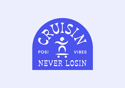 Cruisin Never Losin badge branding design funky identity illustration logo logo design patch simplistic skateboarding style typography ui vector