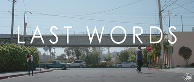 Last Words - LA 48hr Film Festival