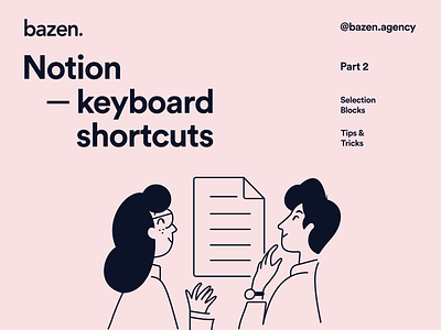 Design Tip - Notion keyboard shortcuts Part 2 bazen agency brand branding daily tips design design agency design process design tip design tips graphic design illustration notion tools for work ui ui design uiux ux web app work organization app