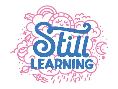Still Learning cute digital illustration for everyone graphic design hand type illustration stars and moon type typography vulnerable