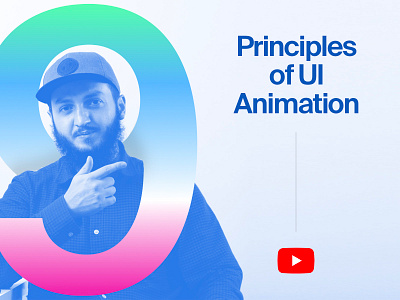 9 principles of UI animation: Pro tips to level up your skills animation figma interaction motion graphics ui web