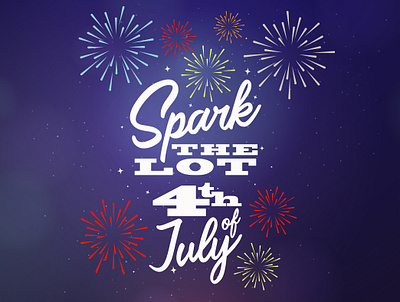 Gaylord Hotels - Spark the Lot 4th of July Ad advertisement fireworks lettering sky title