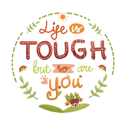 Life is Tough but so are You design flat handlettering lettering minimalis modern motivation quote simple text typography