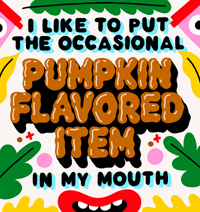 Pumpkin Flavored Item autumn bubble cute fall fun goofy hand lettering illustration lettering pumpkin shiny wavy weird