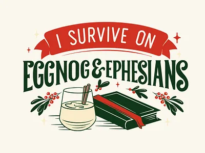 I Survive On Eggnog & Ephesians bible book christmas cocktail eggnog ephesians glass holidays illustration ipadlettering lettering procreate quote thandlettering typography verse