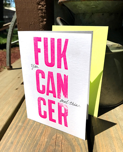 Fuk CanCer Card cancer card design letterpress neon wood type