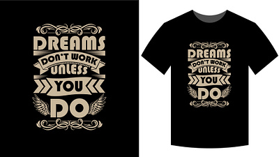 Dreams dont work unless graphic design