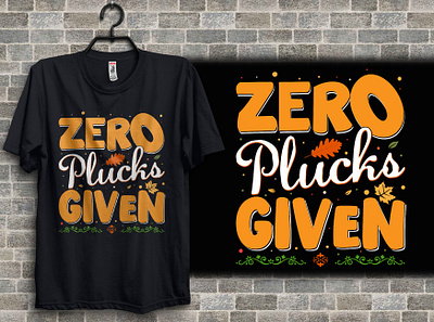 Zero plucks given t-shirt design (Thanksgiving t-shirt) apparel design illustration merchandise print on demand shirt design t shirt design tee thaksgivingtshirt thanksgiving design thanksgiving t shirt thanksgiving2021 tshirt tshirtdesign tshirtdesigner tshirtprinting vector graphic