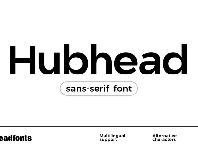 Hubhead Ggeometric Sans-Serif Font branding clean font custom design font headfonts illustration instagram font letters logo modern font professional font sans serif font type typeface typography
