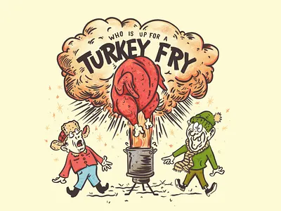 Turkey fry anyone doodle drawng drunk eat food fried food fry illustration ilustrator just some hosers frying a turkey pnw sketch tasty thanksgiving turkey