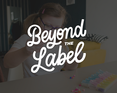 Beyond the Label Logo branding design disabilities hand drawn illustration logo special needs typography ui ux web design