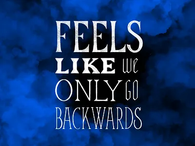 Feels like we only go backwards design illustration lettering lettering art lettering artist letteringart typography