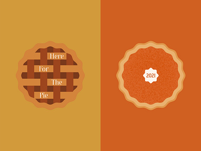 Here For The Pie 2021 bake dessert food graphic design illustration pastry pie pumpkin pie sweet thanksgiving turkey day