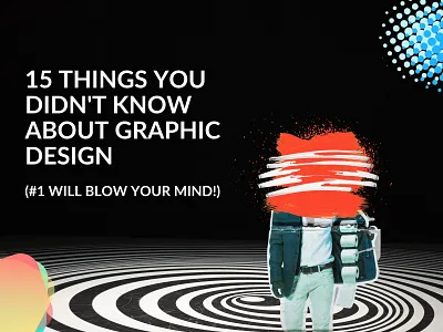 15 THINGS YOU DIDN'T KNOW ABOUT GRAPHIC DESIGN (#1 WILL BLOW YOU blog post canva canva design canva instagram canva pro canva template canva tips design featured image graphic design graphic design tips