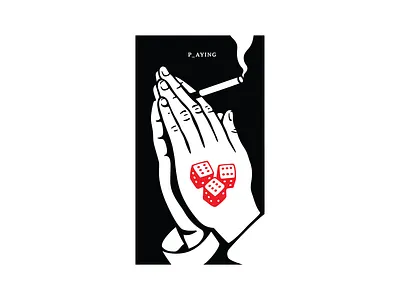 P_aying 666 art begging black blasphemy cigarette design dice drawing gamble hands holy illustration minimal paying playing praying red smoke white
