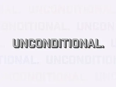 Unconditional. brand branding lettering logo wordmark