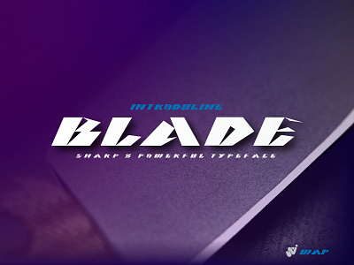 BLADE sharp & powerfull Font abc advertising alphabet branding design font illustration logo racing racing font sport type