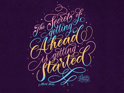 The secret of getting ahead is getting started. Mark Twen. affirmation calligraphy custom type digital illustration florishes graphic design hand lettered handlettering handmadetype handwritten font illustration lettering logo logotype procreate art quote design script texture typedesign typography