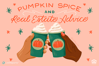 Pumpkin Spice cheers coffee fall hand lettering hands hot chocolate illustration lettering pumpkin pumpkin spice real estate realtor starbucks winter