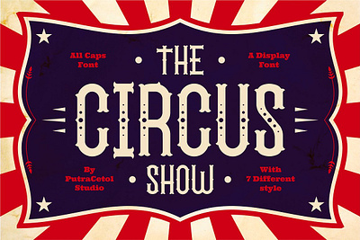 The Circus Show - Display Typeface With 7 Styles bold font branding font carnival font circus font classic font clown font display font fancy font fun font funny font grunge font label font lettering font poster font retro font rough font show font tattoo font typeface font vintage font