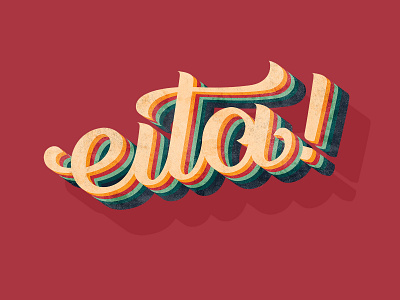 Eita! design lettering lettering art type art typogaphy