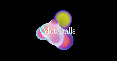 Metaballs 3d animation graphic design