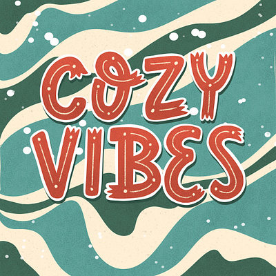 Cozy vibes design hand lettering illustration lettering type typography