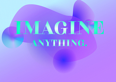 Imagine Anything design graphic design