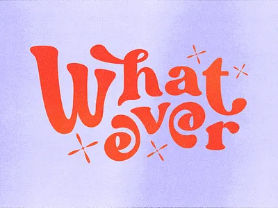 Whatever design grain graphic design grit hand lettering illustrator lettering noise photoshop procreate typography