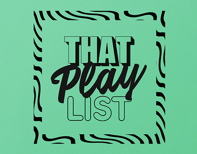 That Playlist illustration logo typography ui vector