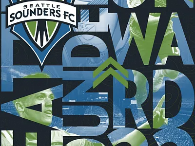 Onward Sounders! adobe illustrator adobe photoshop branding just for fun mls poster seattle soccer sounders sports typeography vector
